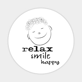 relax smile be happy Magnet